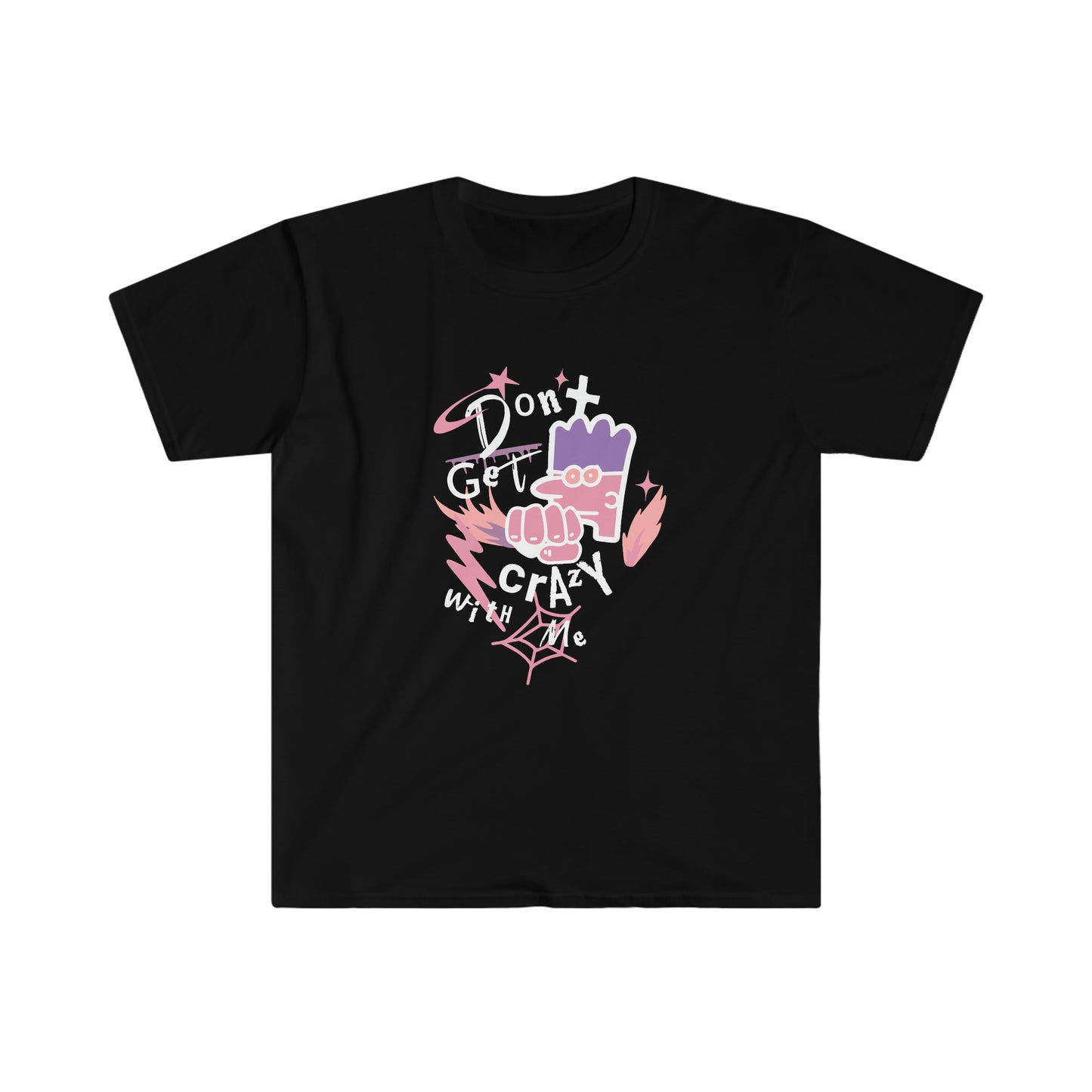don't get crazy with me tee